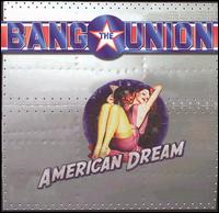 Bang the Union - American Dream lyrics