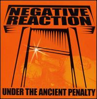 Negative Reaction - Under the Ancient Penalty lyrics