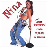 Nina - New School Rock, Rhythm & Grooves lyrics