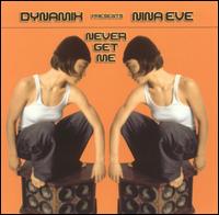 Nina Eve - Never Get Me lyrics
