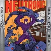 Neutronic - Last Year's Product lyrics