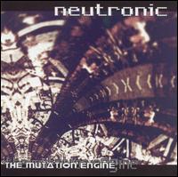 Neutronic - The Mutation Engine lyrics