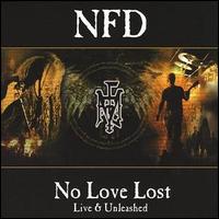 N.F.D. - No Love Lost/Live and Unleashed lyrics
