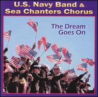 U.S. Navy Band & Sea Chanters Chorus - The Dream Goes On lyrics
