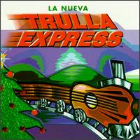 La Nueva - Trulla Express lyrics