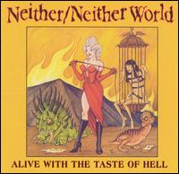 Neither/Neither World - Alive with Taste of Hell lyrics