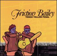 Friction Bailey - Tengo Yellow Pedal lyrics