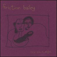 Friction Bailey - The Silent Night lyrics