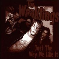 Weaklings - Just the Way We Like It lyrics