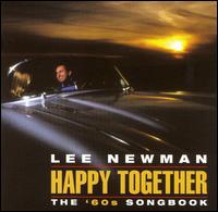 Lee Newman [Rock] - Happy Together: The '60s Songbook lyrics