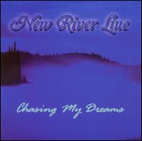 New River Line - Chasing My Dreams lyrics