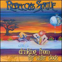 Rebecca's Statue - Drinking From the Water Clock lyrics