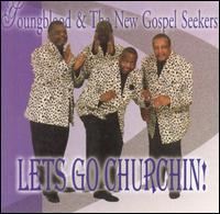Youngblood & The New Gospel Seekers - Let's Go Churchin' lyrics
