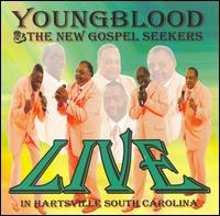 Youngblood & The New Gospel Seekers - Live in Hartsville, South Carolina lyrics