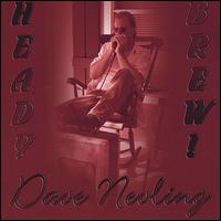 Dave Nevling - Heady Brew lyrics