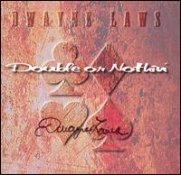 Dwayne Laws - Double or Nothin' lyrics