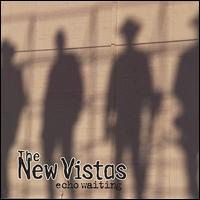 The New Vistas - Echo Waiting lyrics