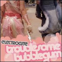 Electrocute - Troublesome Bubblegum lyrics