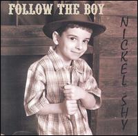 Nickel Shy - Follow the Boy lyrics