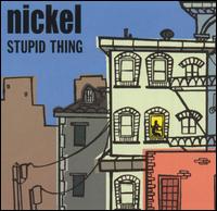 Nickel - Stupid Thing lyrics