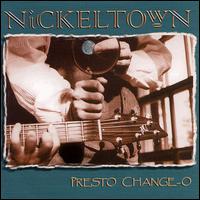 Nickeltown - Presto Change-O lyrics