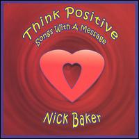 Nick Baker - Think Positive lyrics