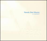 Needs - Needs (Not Wants) lyrics