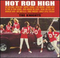 The Knights - Hot Rod High lyrics