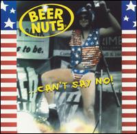 Beer Nuts - Can't Say No! lyrics