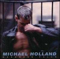 Michael Holland - Darkness Falls lyrics