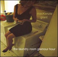 MacKenzie Grant - The Laundry Room Glamour Hour lyrics