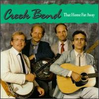 Creek Bend - That Home Far Away lyrics