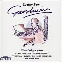 Clive Lythgoe - Crazy for Gershwin lyrics