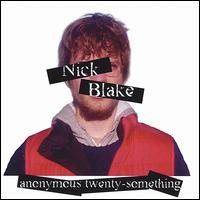 Nick Blake - Anonymous Twenty-Something lyrics