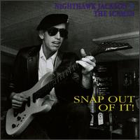 Nighthawk Jackson & Icemen - Snap out of It lyrics