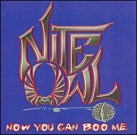 Nite Owl - Now You Can Boo Me lyrics