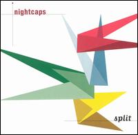 Nightcaps - Split lyrics