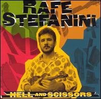 Rafe Stefanini - Hell & Scissors lyrics