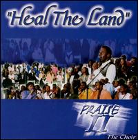 Praise II Choir - Heal the Land lyrics