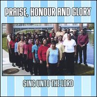 Praise, Honour and Glory - Sing Unto the Lord lyrics