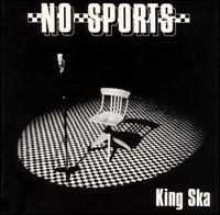 No Sports - King Ska lyrics