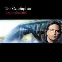 Tom Cunningham - Lost in Thailand lyrics