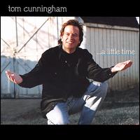 Tom Cunningham - ...A Little Time lyrics