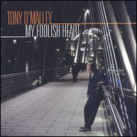 Tony O'Malley - My Foolish Heart lyrics
