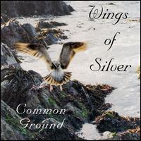 Wings of Silver - Common Ground lyrics