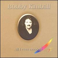 Bobby Kimball - All I Ever Needed lyrics
