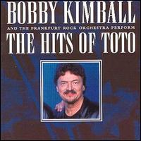 Bobby Kimball - The Hits of Toto lyrics