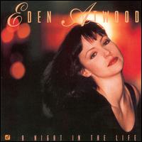 Eden Atwood - A Night in the Life lyrics