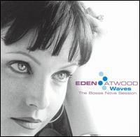 Eden Atwood - Waves: The Bossa Nova Session lyrics