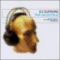 DJ Supreme - Tha Wildstyle lyrics